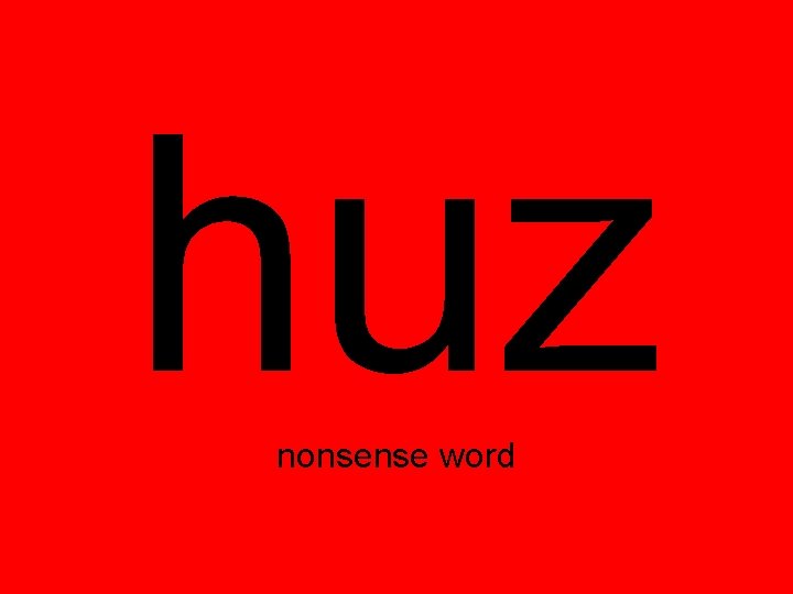 huz nonsense word 