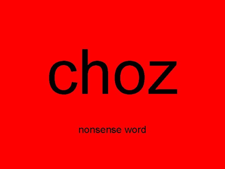 choz nonsense word 