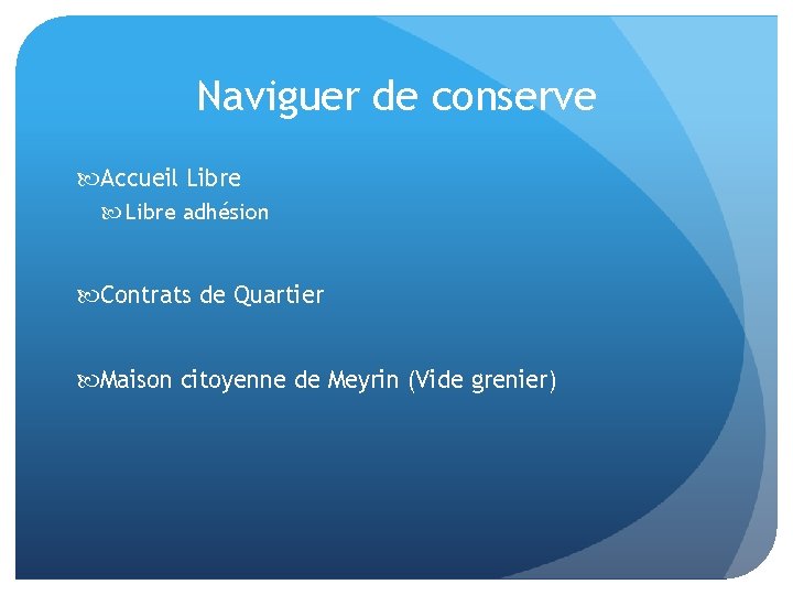 Naviguer de conserve Accueil Libre adhésion Contrats de Quartier Maison citoyenne de Meyrin (Vide