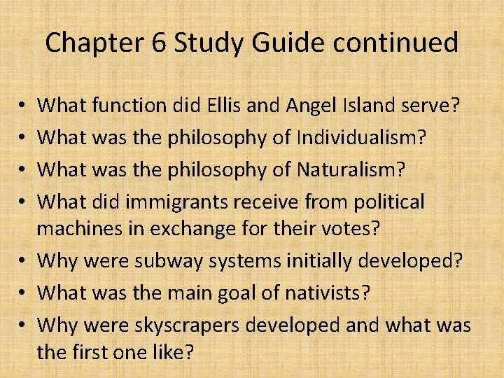 Chapter 6 Study Guide continued What function did Ellis and Angel Island serve? What