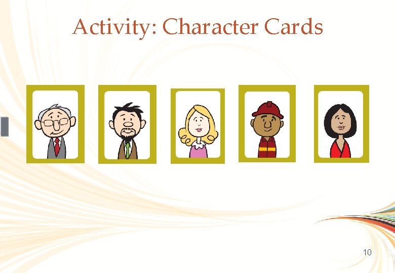 Activity: Character Cards OCLC Online Computer Library Center 10 