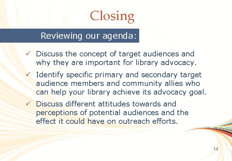 Closing OCLC Online Computer Library Center Reviewing our agenda: ü Discuss the concept of