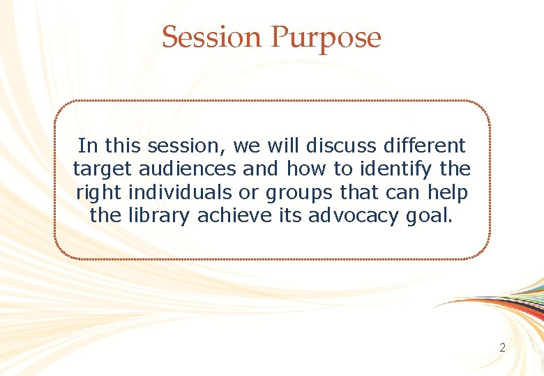 Session Purpose OCLC Online Computer Library Center In this session, we will discuss different