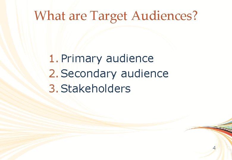 What are Target Audiences? OCLC Online Computer Library Center 1. Primary audience 2. Secondary