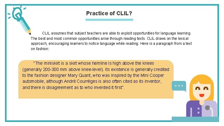 Practice of CLIL? Content and Language Integrated Learning “The miniskirt is a skirt whose