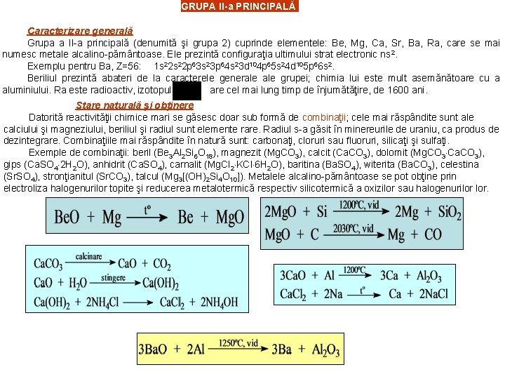 GRUPA II-a PRINCIPALĂ Caracterizare generală Grupa a II-a principală (denumită şi grupa 2) cuprinde