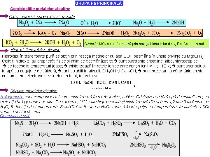 GRUPA I-a PRINCIPALĂ Combinaţiile metalelor alcaline Oxizi, peroxizi, superoxizi şi ozonide Ozonide, MO 3: