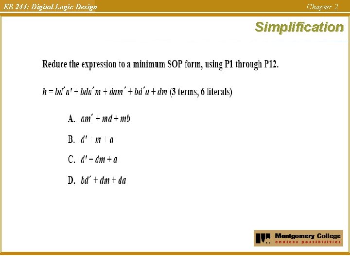 ES 244: Digital Logic Design Chapter 2 Simplification ES 244: Digital Logic Design Chapter 2 Simplification