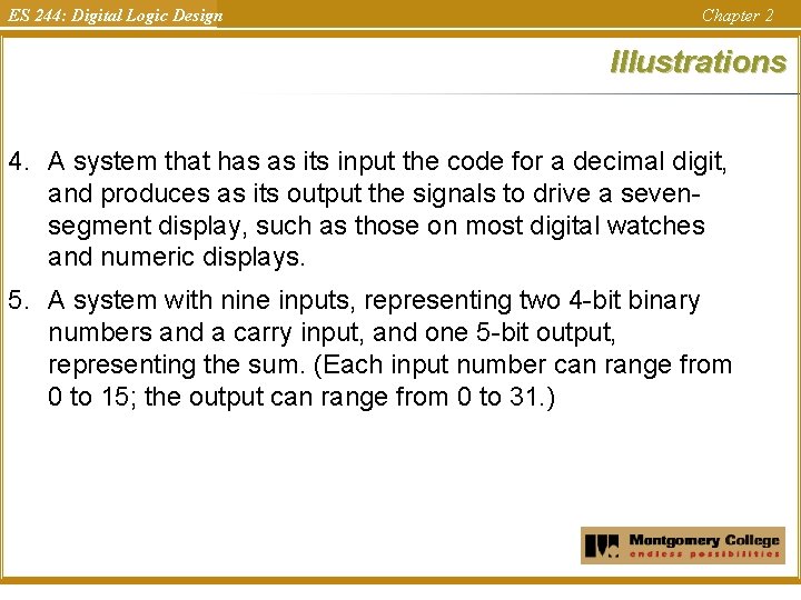 ES 244: Digital Logic Design Chapter 2 Illustrations 4. A system that has as ES 244: Digital Logic Design Chapter 2 Illustrations 4. A system that has as