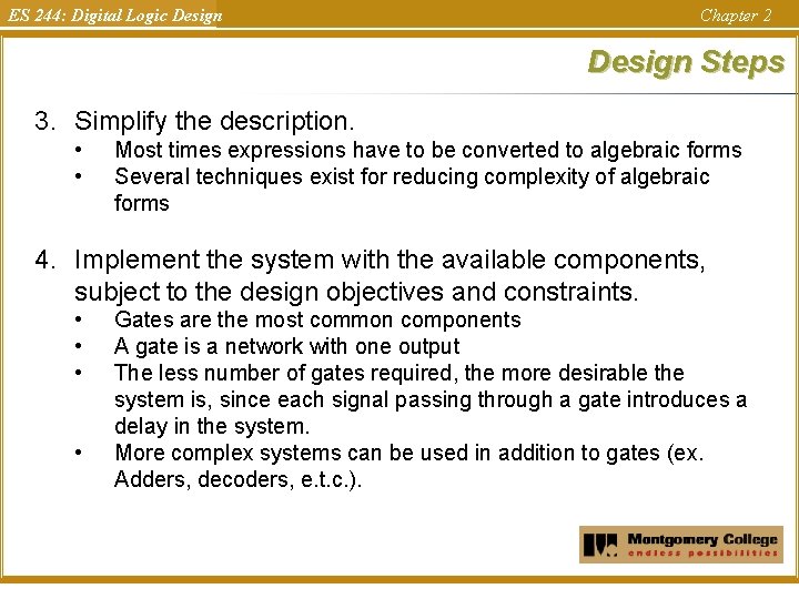 ES 244: Digital Logic Design Chapter 2 Design Steps 3. Simplify the description. • ES 244: Digital Logic Design Chapter 2 Design Steps 3. Simplify the description. •