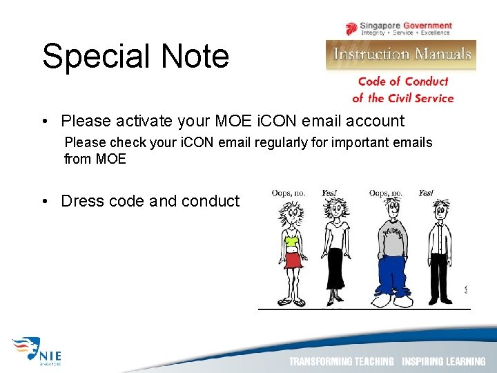 Special Note • Please activate your MOE i. CON email account Please check your