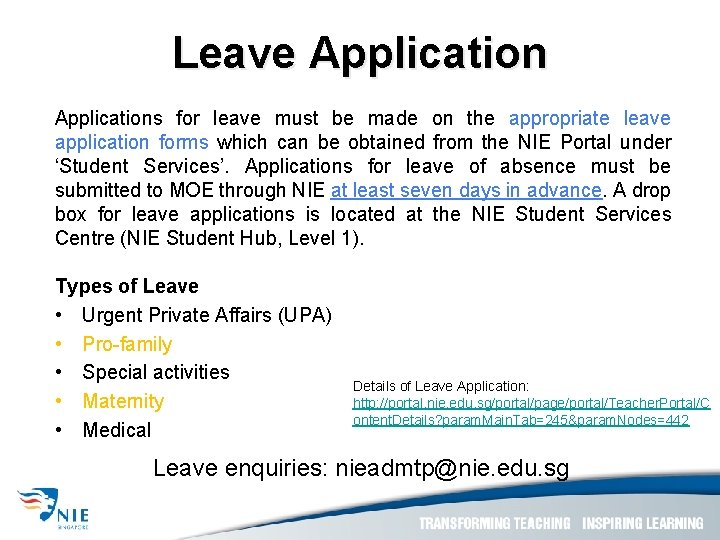 Leave Applications for leave must be made on the appropriate leave application forms which