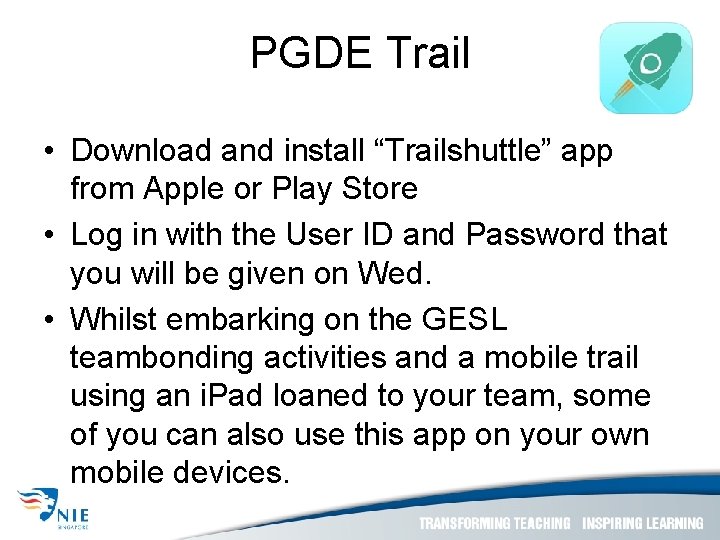 PGDE Trail • Download and install “Trailshuttle” app from Apple or Play Store •