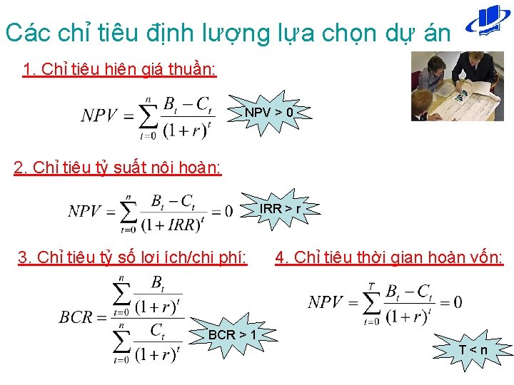 Các chỉ tiêu định lượng lựa chọn dự án 1. Chỉ tiêu hiện giá