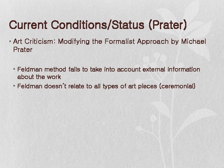 Current Conditions/Status (Prater) • Art Criticism: Modifying the Formalist Approach by Michael Prater •