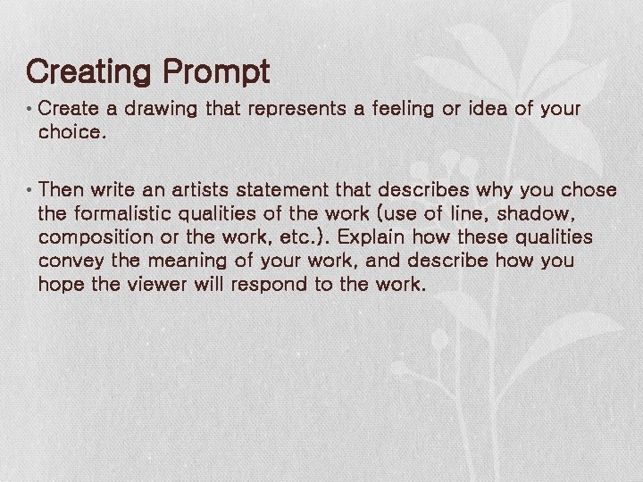 Creating Prompt • Create a drawing that represents a feeling or idea of your