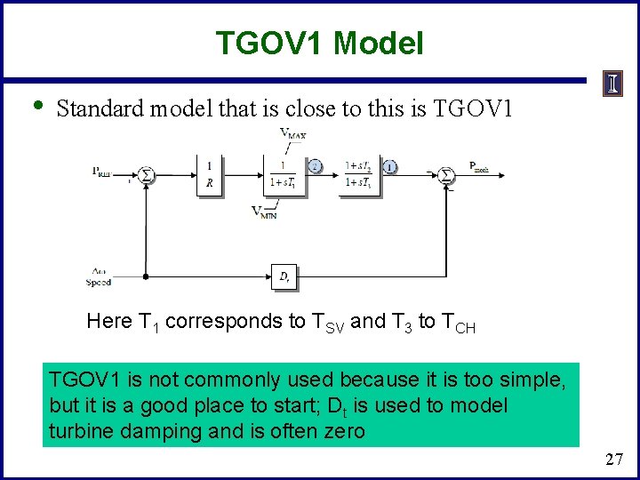 TGOV 1 Model • Standard model that is close to this is TGOV 1