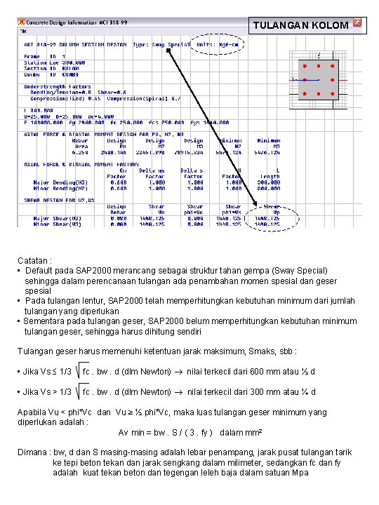 TULANGAN KOLOM Catatan : • Default pada SAP 2000 merancang sebagai struktur tahan gempa