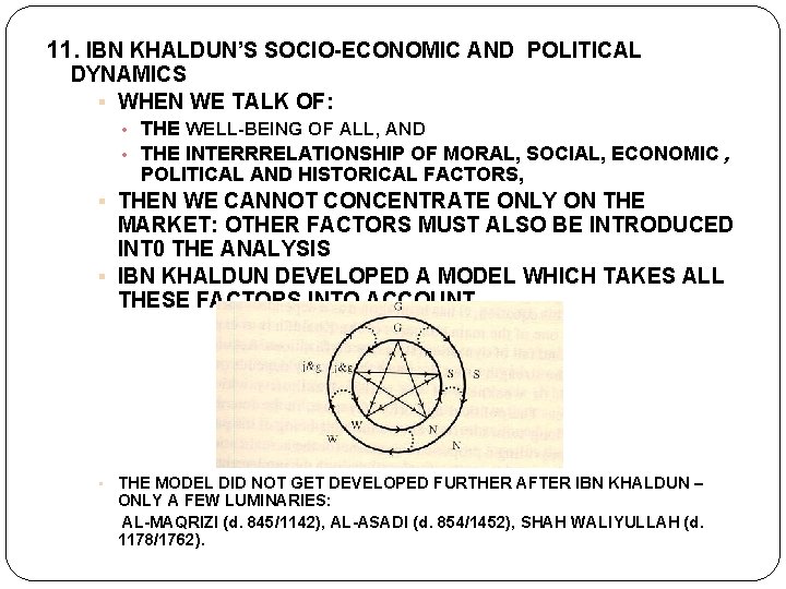 11. IBN KHALDUN’S SOCIO-ECONOMIC AND POLITICAL DYNAMICS WHEN WE TALK OF: THE WELL-BEING OF