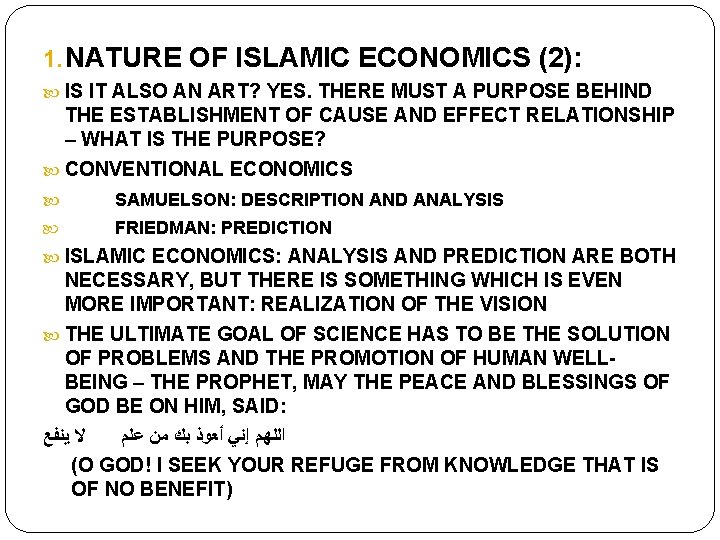 1. NATURE OF ISLAMIC ECONOMICS (2): IS IT ALSO AN ART? YES. THERE MUST