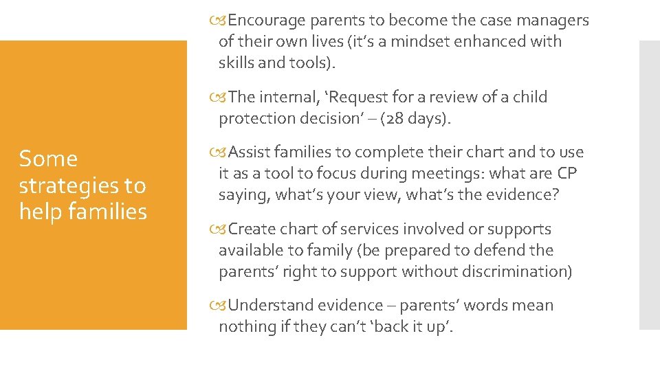  Encourage parents to become the case managers of their own lives (it’s a