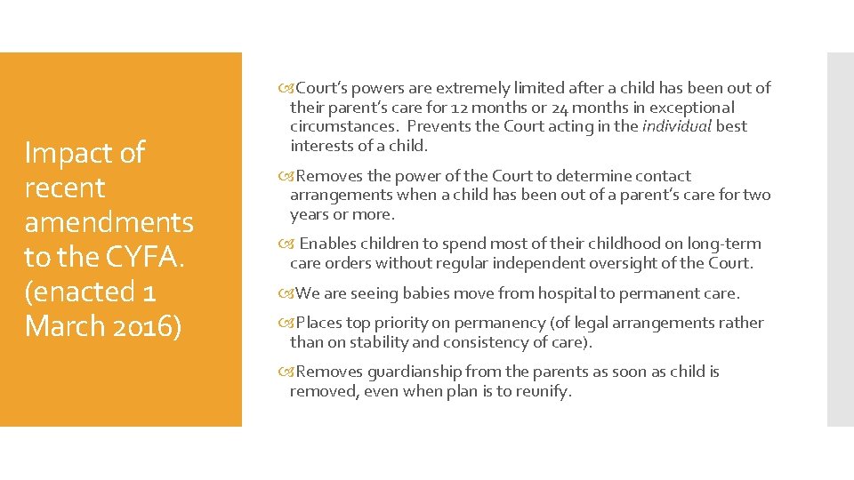 Impact of recent amendments to the CYFA. (enacted 1 March 2016) Court’s powers are