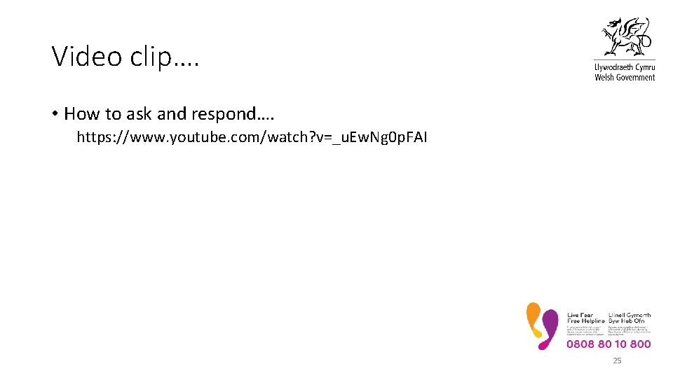 Video clip…. • How to ask and respond…. https: //www. youtube. com/watch? v=_u. Ew.