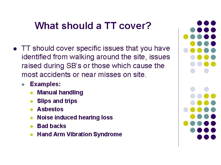 What should a TT cover? l TT should cover specific issues that you have