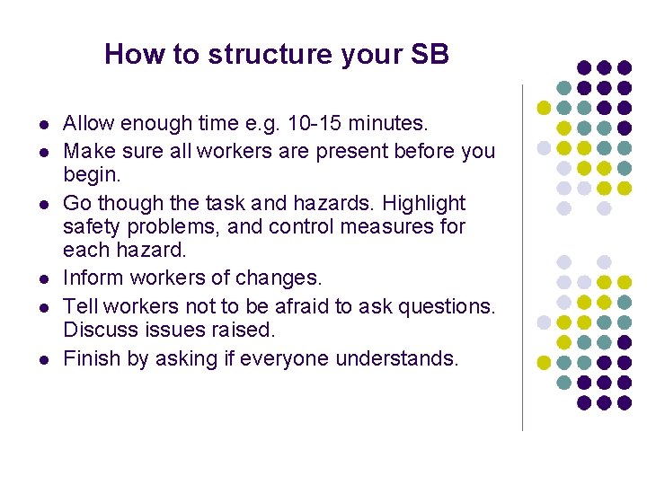 How to structure your SB l l l Allow enough time e. g. 10