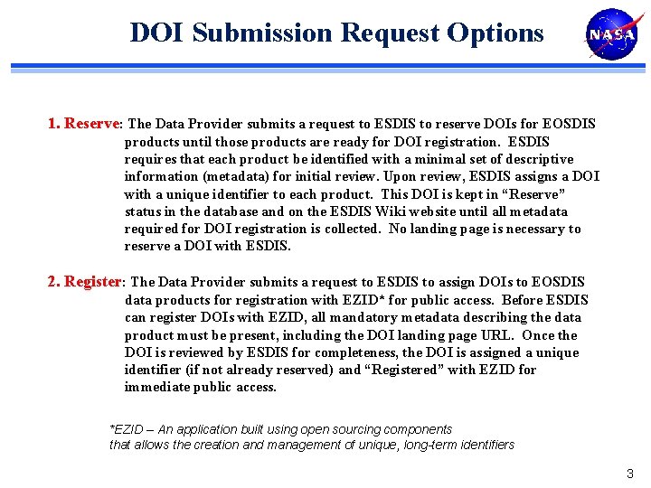 DOI Submission Request Options 1. Reserve: The Data Provider submits a request to ESDIS