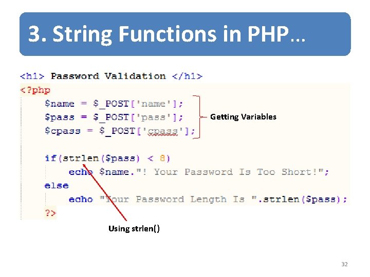 3. String Functions in PHP… Getting Variables Using strlen() 32 