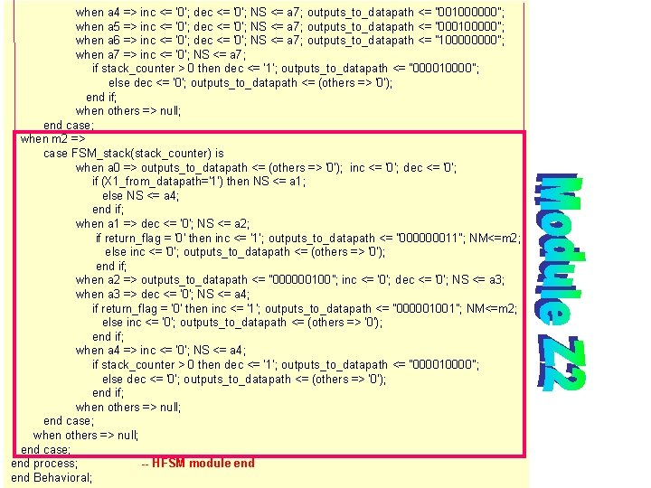 when a 4 => inc <= '0'; dec <= '0'; NS <= a 7;