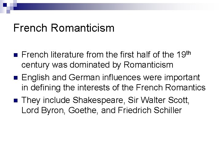 French Romanticism n n n French literature from the first half of the 19