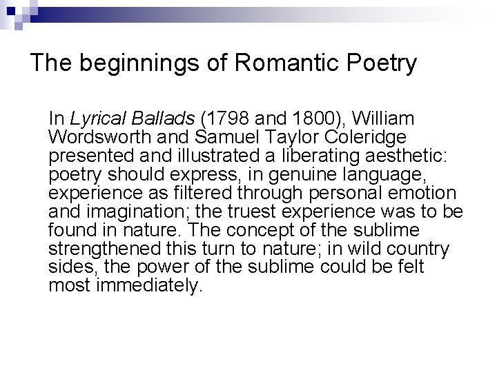 The beginnings of Romantic Poetry In Lyrical Ballads (1798 and 1800), William Wordsworth and