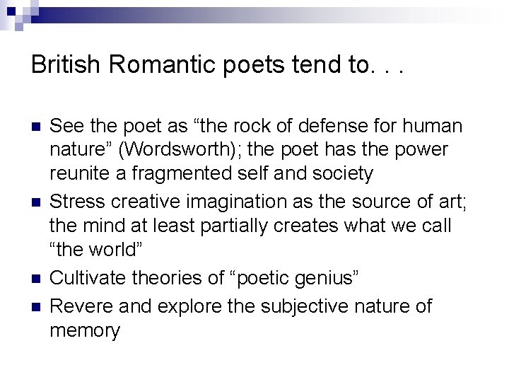 British Romantic poets tend to. . . n n See the poet as “the