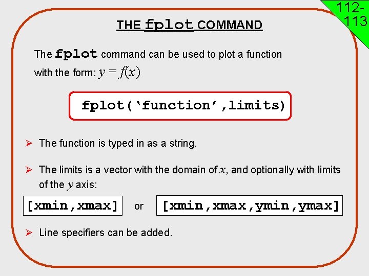 THE fplot COMMAND 112113 The fplot command can be used to plot a function