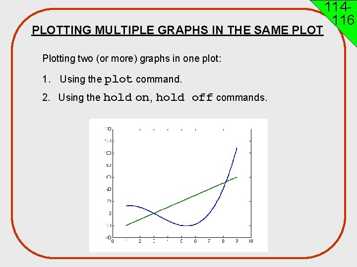 PLOTTING MULTIPLE GRAPHS IN THE SAME PLOT Plotting two (or more) graphs in one