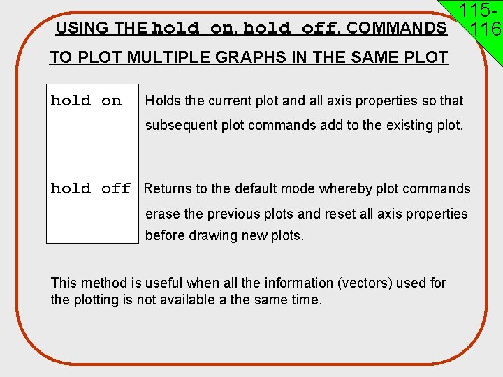 115 USING THE hold on, hold off, COMMANDS 116 TO PLOT MULTIPLE GRAPHS IN