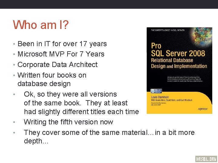 Who am I? • Been in IT for over 17 years • Microsoft MVP