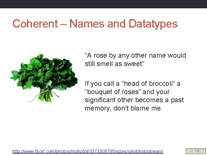 Coherent – Names and Datatypes “A rose by any other name would still smell