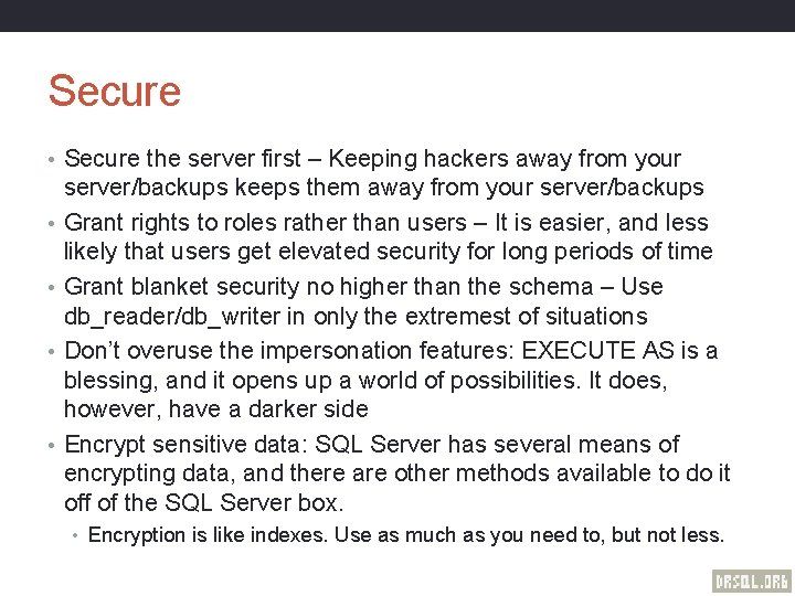 Secure • Secure the server first – Keeping hackers away from your • •