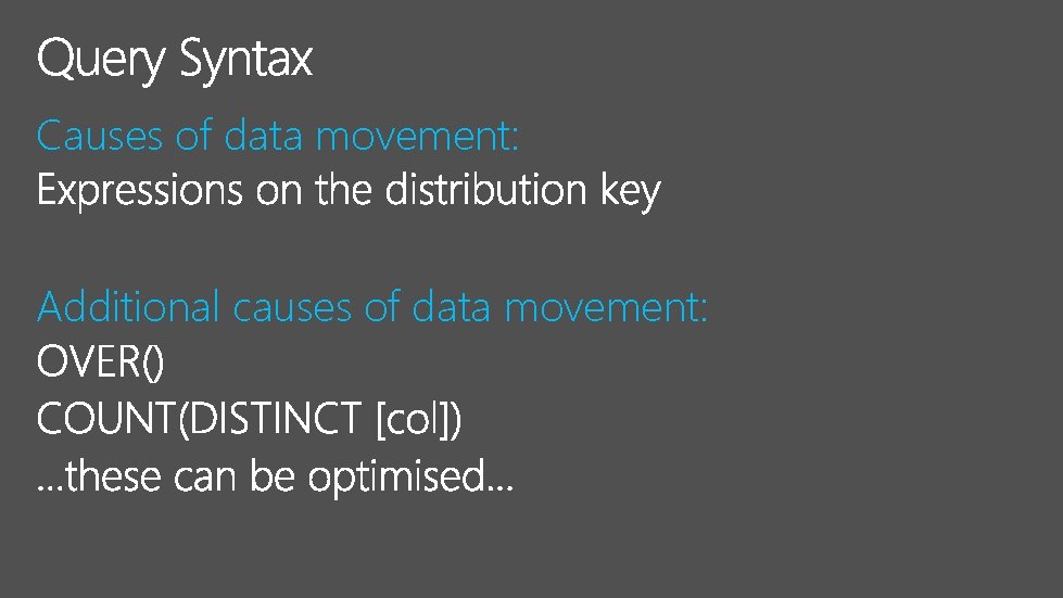 Causes of data movement: Additional causes of data movement: 