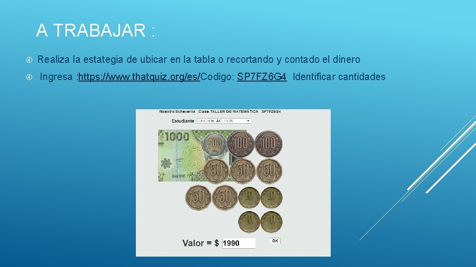 A TRABAJAR : Realiza la estategia de ubicar en la tabla o recortando y