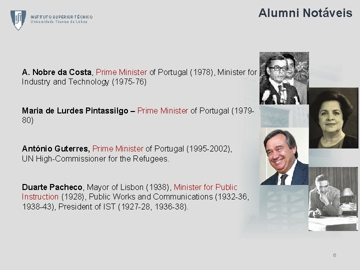 INSTITUTO SUPERIOR TÉCNICO Universidade Técnica de Lisboa Alumni Notáveis A. Nobre da Costa, Prime