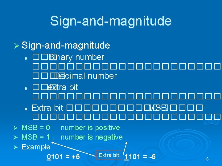 Sign-and-magnitude Ø Sign-and-magnitude l l l ��� Binary number ������������ Decimal number ��� extra