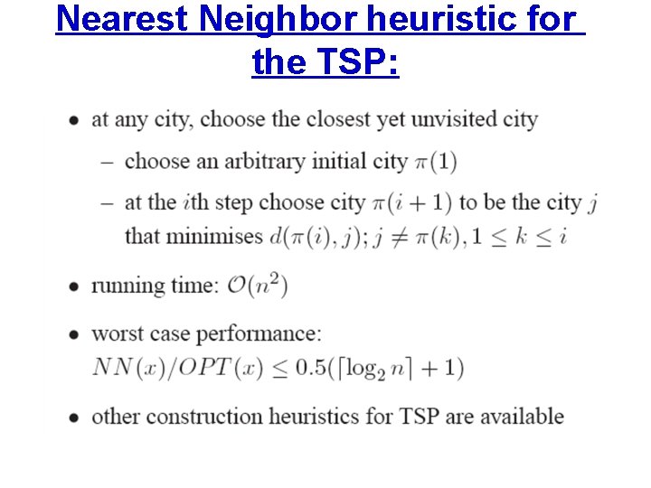 Nearest Neighbor heuristic for the TSP: 