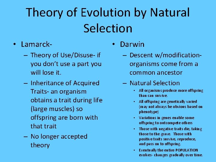Theory of Evolution by Natural Selection • Lamarck– Theory of Use/Disuse- if you don’t