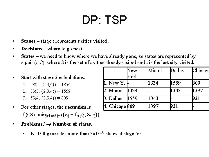 DP: TSP • • Stages – stage t represents t cities visited. Decisions – DP: TSP • • Stages – stage t represents t cities visited. Decisions –