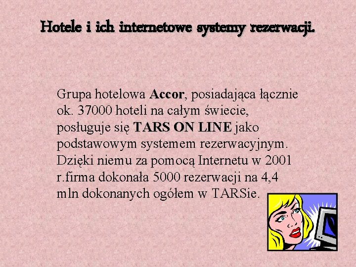 Hotele i ich internetowe systemy rezerwacji. Grupa hotelowa Accor, Accor posiadająca łącznie ok. 37000