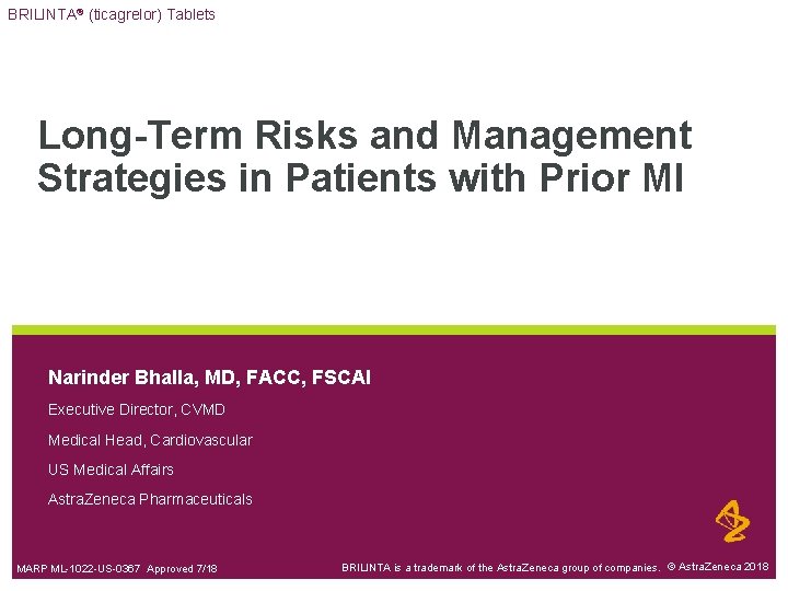 BRILINTA® (ticagrelor) Tablets Long-Term Risks and Management Strategies in Patients with Prior MI •